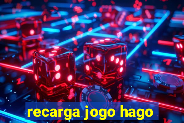 recarga jogo hago